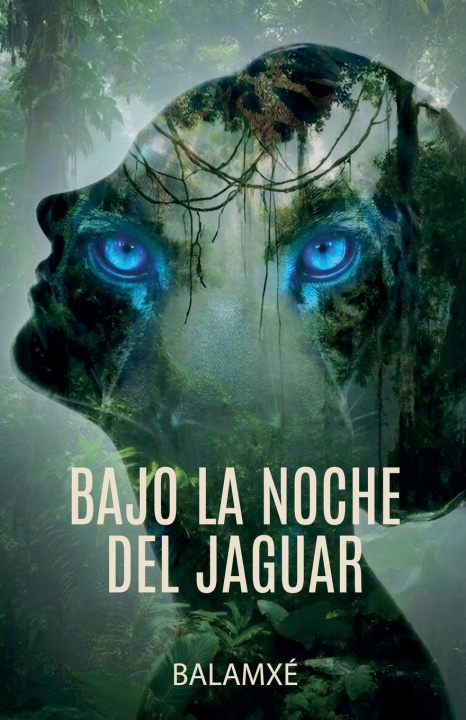 Buch Bajo la Noche del Jaguar Balamxé