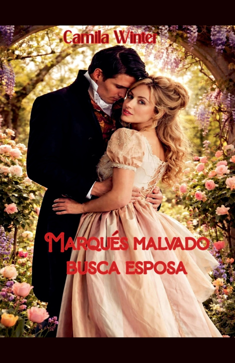Libro Marqués malvado busca esposa Camila Winter