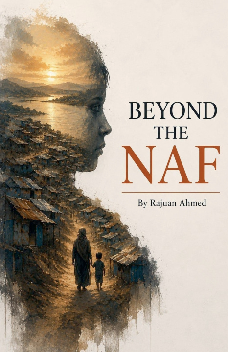 Kniha Beyond the Naf Rajuan Ahmed