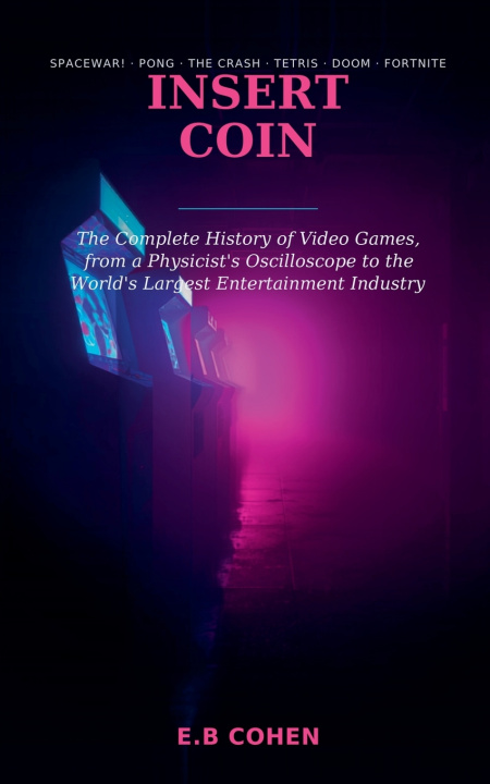 Libro Insert Coin E.B Cohen