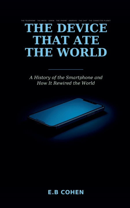 Knjiga The Device That Ate the World E.B Cohen