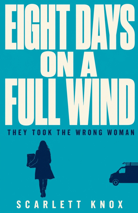 Knjiga Eight Days On A Full Wind Scarlett Knox