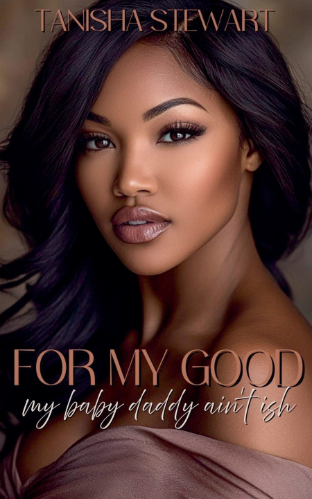 Kniha For My Good Tanisha Stewart