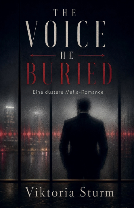 Kniha The Voice He Buried Viktoria Sturm