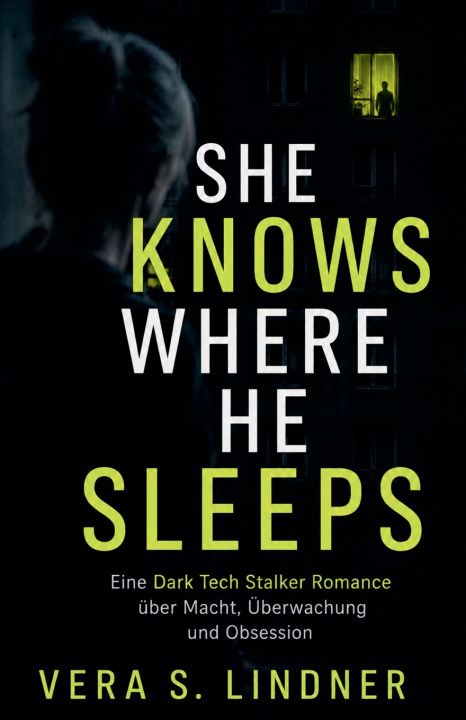 Knjiga She Knows Where He Sleeps Vera S. Lindner