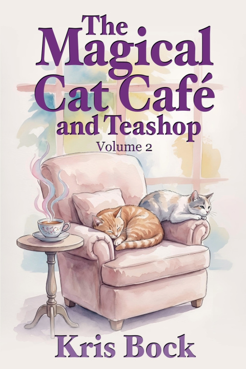 Könyv The Magical Cat Café and Teashop Kris Bock