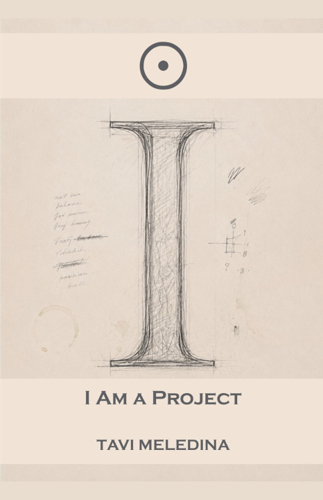 Libro I Am the Project Tavi Meledina