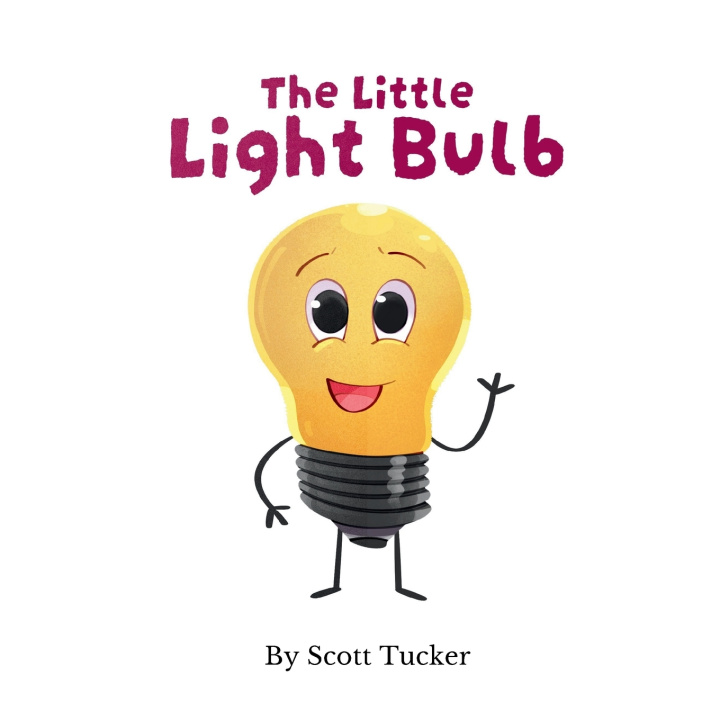 Libro The Little Light Bulb Scott G Tucker