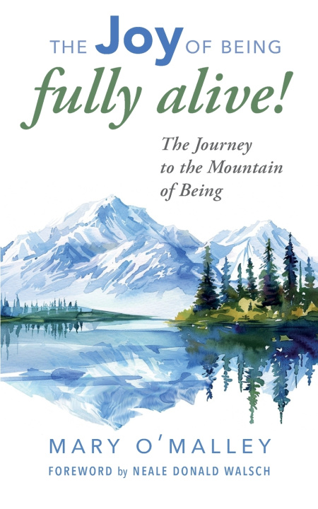 Boek The Joy of Being Fully Alive Mary O'Malley