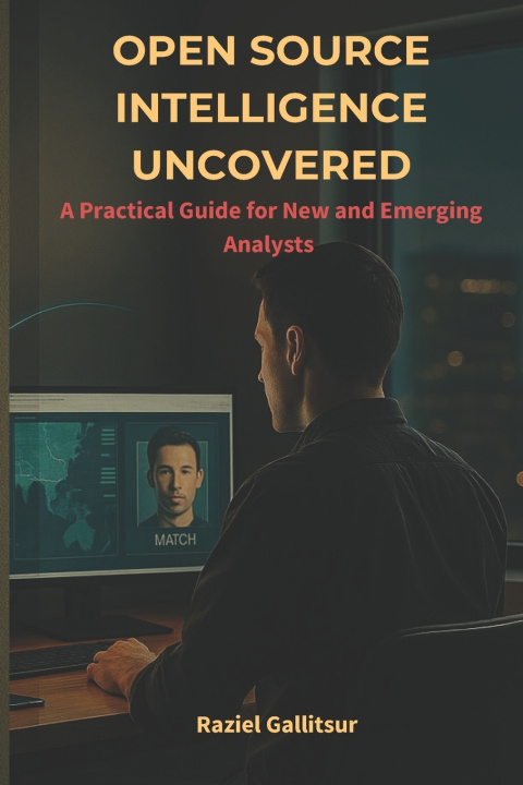 Kniha Open Source Intelligence Uncovered Raziel Gallitsur