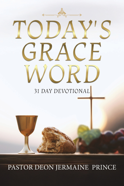 Knjiga Today's Grace Word Pastor Deon Jermaine Prince