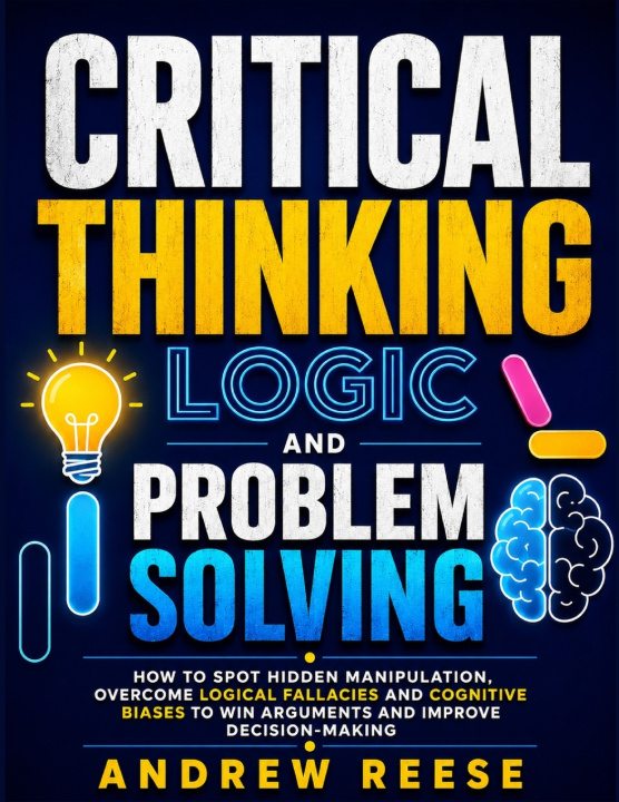 Kniha Critical Thinking, Logic and Problem Solving Andrew Reese