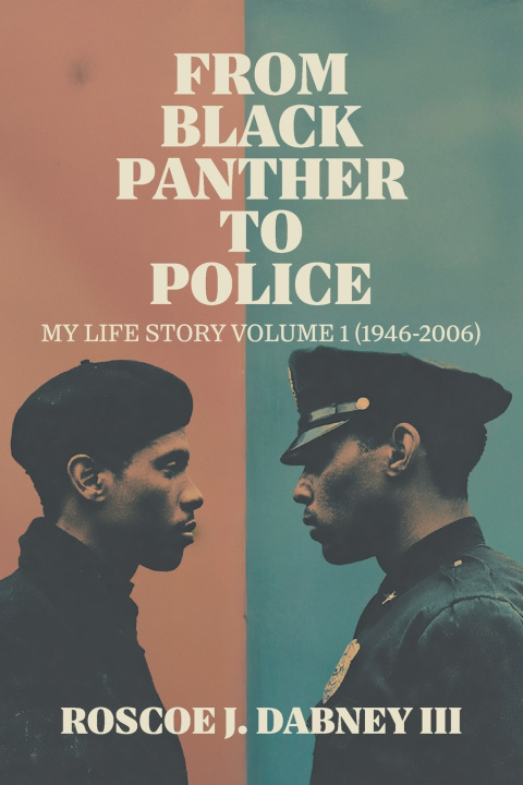 Buch From Panther to Police Roscoe J. Dabney