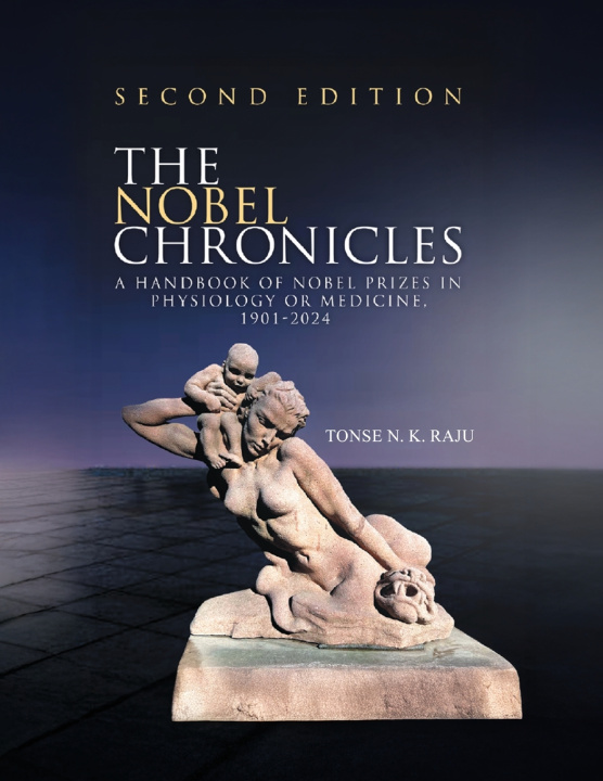 Kniha The Nobel Chronicles Tonse N. K. Raju. MD