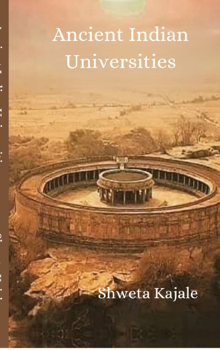 Könyv Ancient Indian Universities Shweta Kajale