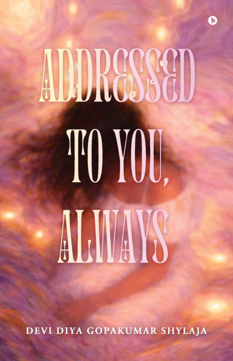 Libro Addressed to you, Always Devi Diya Gopakumar Shylaja