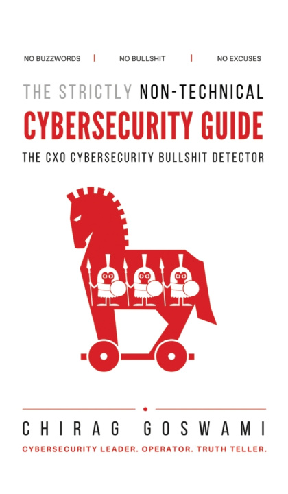 Libro The Strictly Non-Technical Cybersecurity Guide Chirag Goswami
