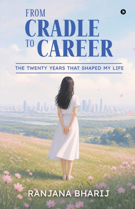 Knjiga From Cradle to Career Ranjana Bharij