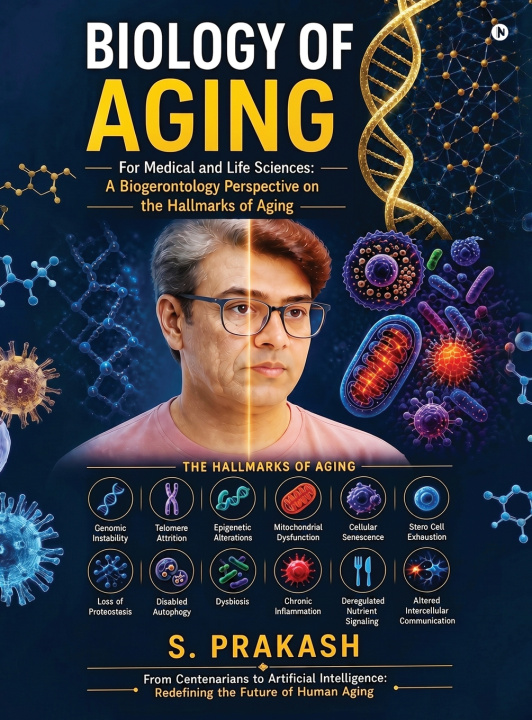 Könyv Biology of Aging for Medical and Life Sciences S. Prakash