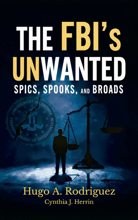 Książka The FBI's UNwanted Hugo Rodriguez
