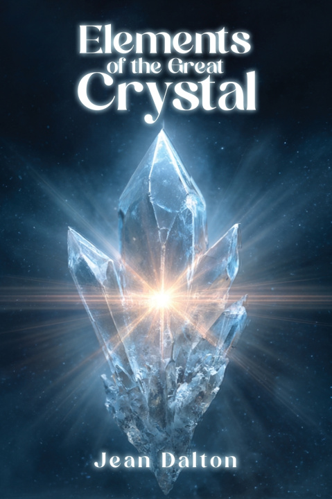 Könyv Elements of the great crystal Jean Dalton