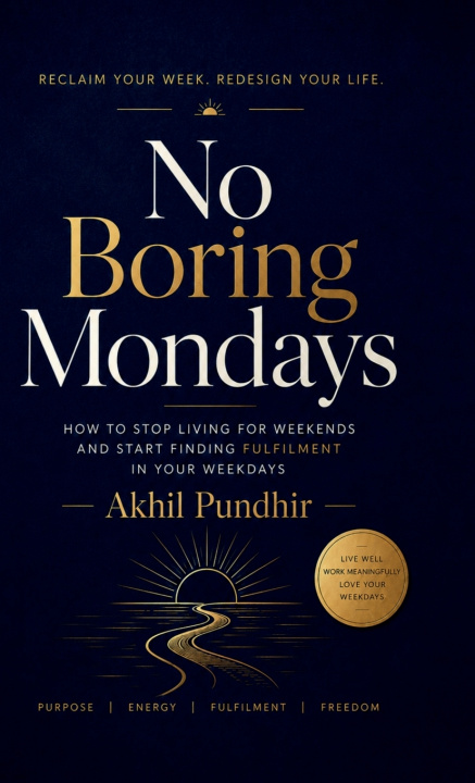 Kniha No Boring Mondays Akhil Pundhir