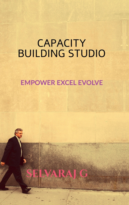Könyv CAPACITY BUILDING STUDIO SELVARAJ G