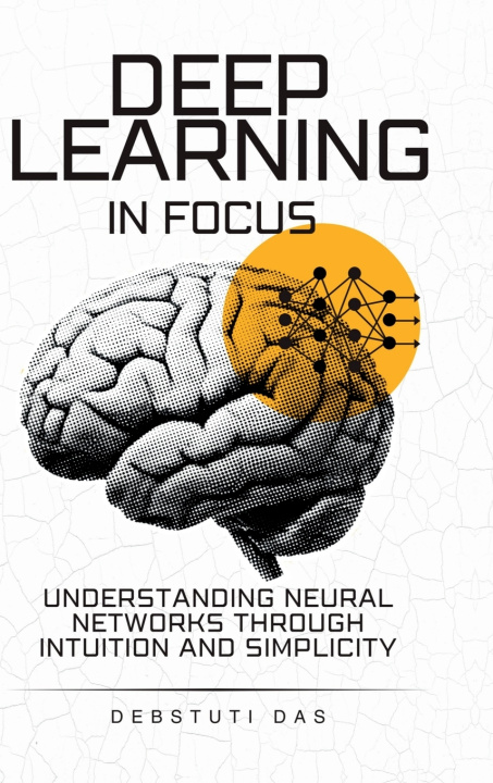 Libro Deep Learning in Focus Debstuti Das