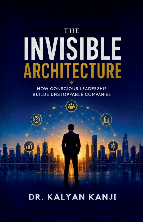 Kniha The Invisible Architecture Dr. Kalyan Kumar Kanji