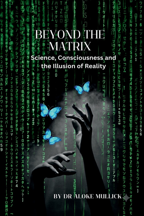 Libro BEYOND THE MATRIX Dr Aloke Mullick
