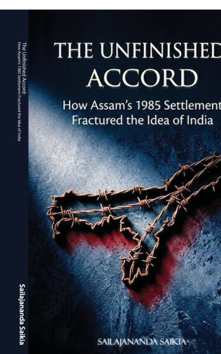 Libro The Unfinished Accord Sailajananda Saikia