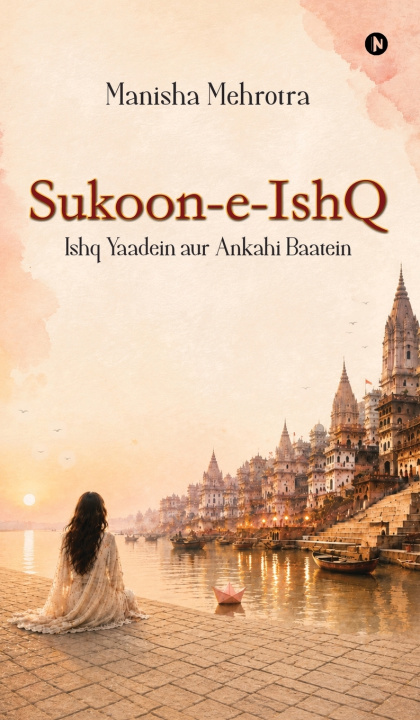 Книга Sukoon - e - IshQ Manisha Mehrotra