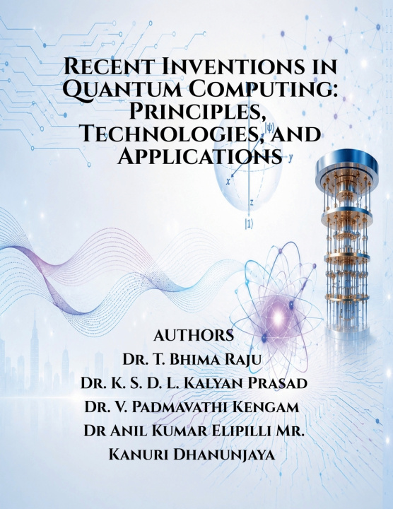 Könyv Recent Inventions in Quantum Computing Dr T Bhima Raju