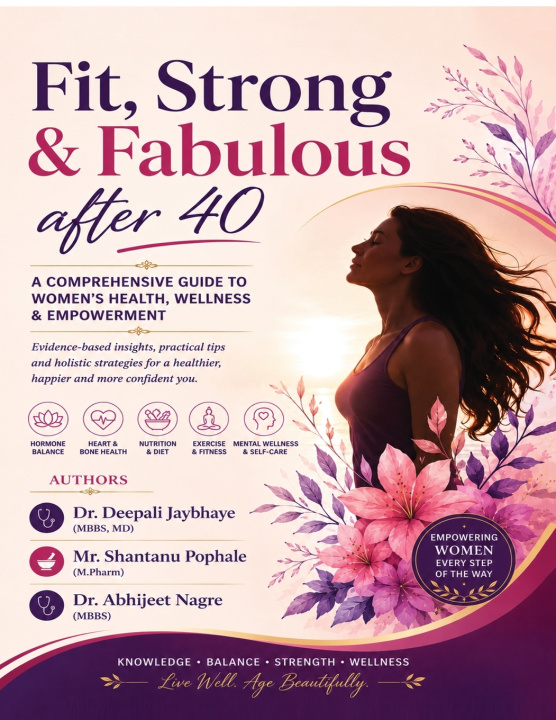 Libro Fit, Strong and Fabulous after 40 Dr. Deepali Jaybhaye