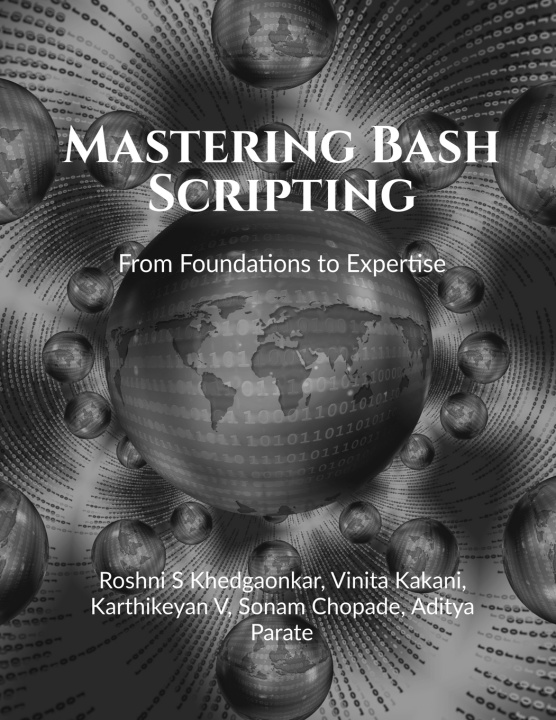 Kniha Mastering Bash Scripting Roshni S Khedgaonkar