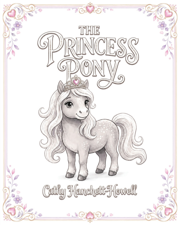 Knjiga The Princess Pony Cathy Hanchett-Howell