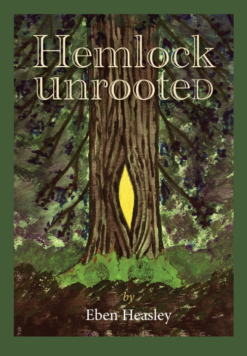 Knjiga Hemlock Unrooted Eben Heasley