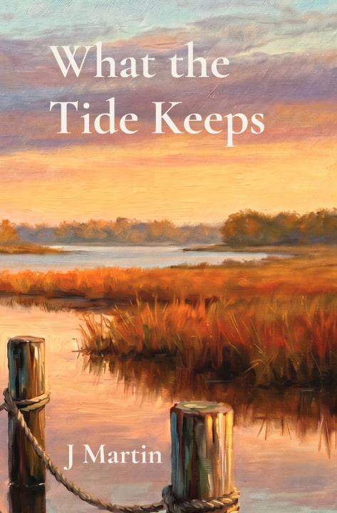 Könyv What the Tide Keeps J Martin
