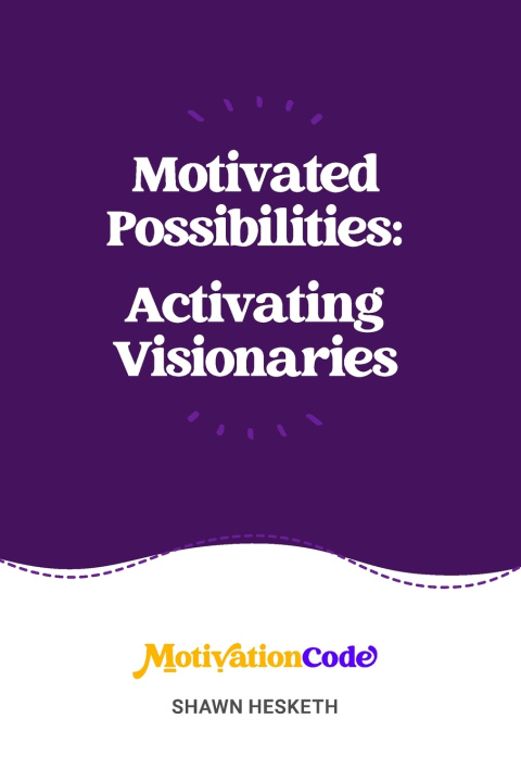 Книга Motivated Possibilities Shawn Hesketh