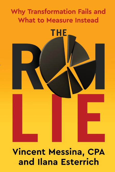 Knjiga The ROI Lie Vincent Messina