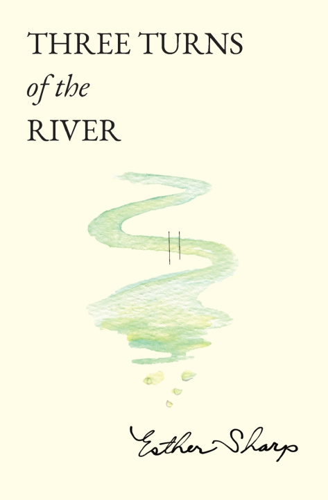 Kniha Three Turns of the River Esther Sharp