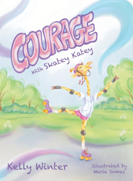 Knjiga Courage with Skatey Katey Kelly Winter