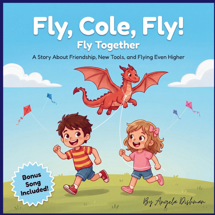 Kniha Fly, Cole, Fly! Fly Together Angela Dishman