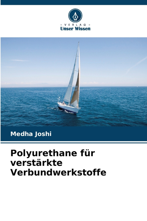 Libro Polyurethane für verstärkte Verbundwerkstoffe Medha Joshi