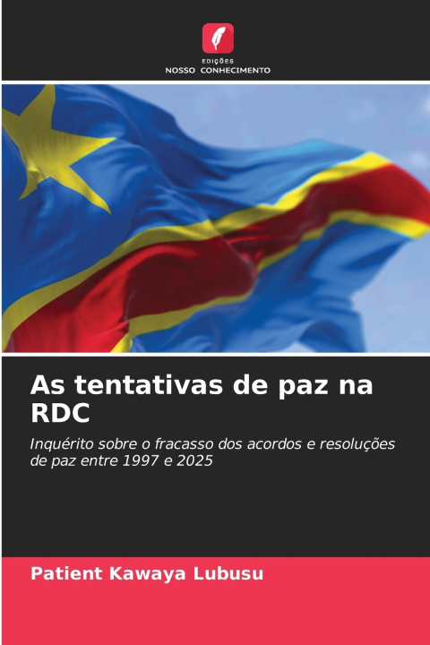 Libro As tentativas de paz na RDC Patient Kawaya Lubusu