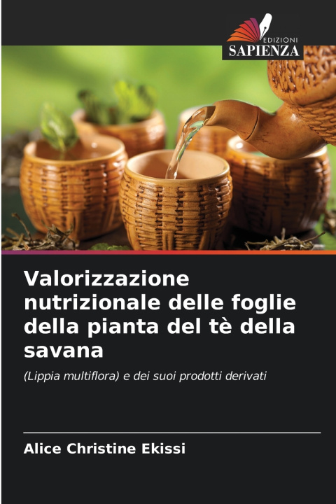 Buch Valorizzazione nutrizionale delle foglie della pianta del tè della savana Alice Christine Ekissi