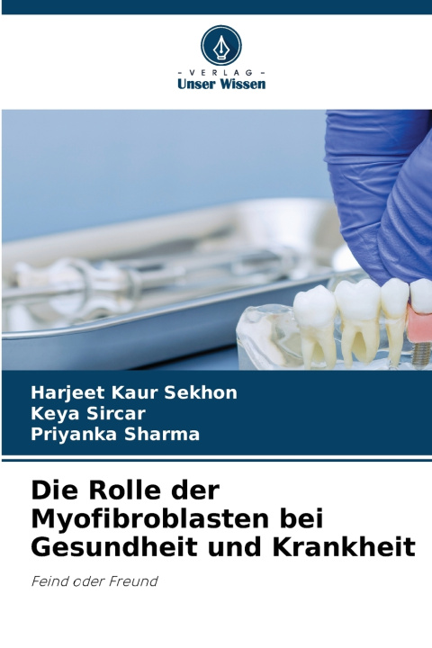 Boek Die Rolle der Myofibroblasten bei Gesundheit und Krankheit Harjeet Kaur Sekhon