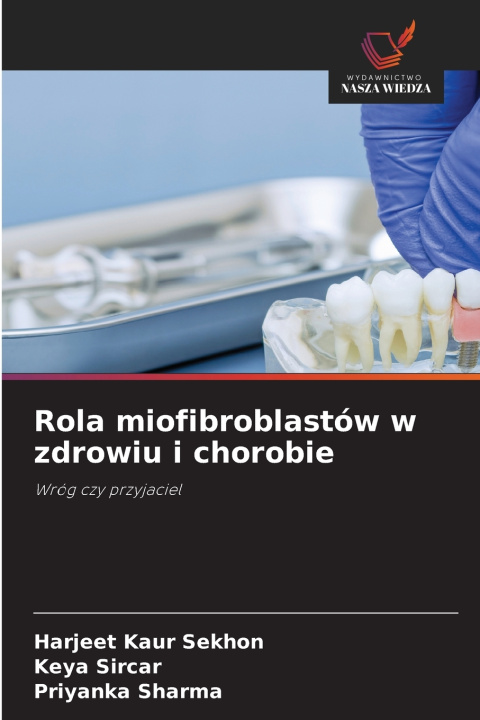 Libro Rola miofibroblastów w zdrowiu i chorobie Harjeet Kaur Sekhon