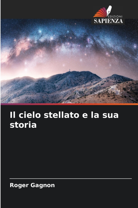 Buch Il cielo stellato e la sua storia Roger Gagnon