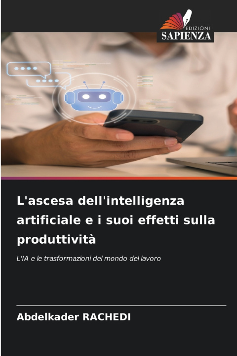 Buch L'ascesa dell'intelligenza artificiale e i suoi effetti sulla produttività Abdelkader RACHEDI
